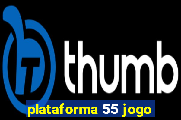 plataforma 55 jogo